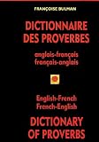 Dictionnaire Des Proverbes/Dictionary of Proverbs: Anglais-Francais Francais-Anglais/English-French French-English
