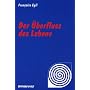 Der �berfluss des Lebens