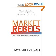 Market Rebels: How Activists Make or Break Radical Innovations