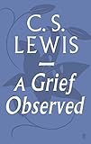 A grief observed