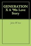 GENERATION X A