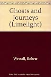 Ghosts and journeys : short stories