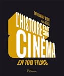 L'histoire fait son cin�ma en 100 fil...