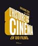 L'histoire fait son cin�ma en 100 films : De La guerre du feu � D�mineurs