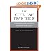 The Civil Law Tradition, 3rd Edition: An Introduction to the Legal Systems of Europe and Latin America