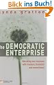 Democratic Enterprise: Liberating Your Business with Individual Freedom and Shared Purpose (FT)
