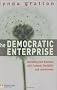 The Democratic Enterprise: Liberating your Business with Freedom, Flexibility and Commitment