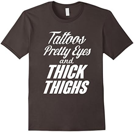 Men's Tattoos Pretty Eyes and Thick Thighs T-Shirt Small Asphalt