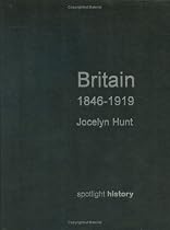 Britain, 1846-1919 (Spotlight History)