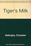 Tiger's milk