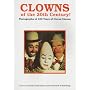 Clowns of the 20th Century!: Photographs of 100 Years of Circus Clowns (Circus Books)