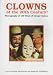 Clowns
of
the
20th
Century!:
Photographs
of
100
Years
of
Circus
Clowns
(Circus
Books)