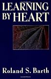 Learning By Heart (Jossey-Bass Education) [Paperback]