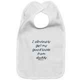 Cotton baby bib I obviously get my good looks from daddy with velcro closure