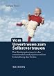 Vom Urvertrauen zum Selbstvertrauen