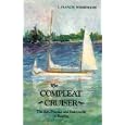 The Compleat Cruiser: Art, Practice and Enjoyment of Boating by L. Francis Herreshoff