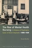 The Rise of Mental Health Nursing: A History of Psychiatric Care in Dutch Asylums, 1890-1920