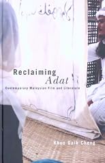 Reclaiming Adat: Contemporary Malaysian Film And Literature