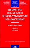 Revue LGDJ / Montchrestien  / Les sanctions de la violation du droit communautaire de la concurrence