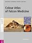 Colour Atlas of Falcon Medicine