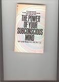 The Power Of Your Subconscious Mind