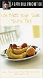 It's Not Your Fault You're Fat with Gary Null