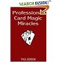 Professional Card Magic Miracles: 32 Stunning Card Tricks You Can Do