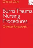 Burns Trauma: Nursing Procedures
