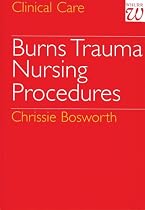 Burns Trauma: Nursing Procedures