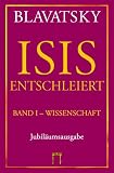 Isis entschleiert, 2 Bde. - Helena P. Blavatsky