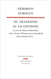 Du frankisme au jacobinisme: La vie de Moses Dobruska alias Franz Thomas von Schonfeld alias Junius Frey (Hautes etudes)
