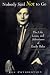 Book Nobody Said Not to Go: The Life, Loves, and Adventures of Emily Hahn