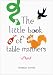 The Little Book of Table Manners