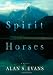 Spirit Horses