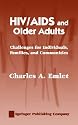 HIV/AIDS and Older Adults: Challenges for Individuals, Families and Communities