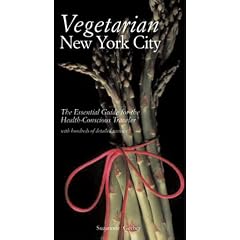 Vegetarian New York City: The Essential Guide for the Health-Conscious Traveler