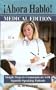 Ahora Hablo Medical Edition, Simple Steps To Communicate with Spanish-speaking Patients (Spanish Edition)