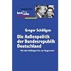 Die Au�enpolitik der Bundesrepublik Deutschland: Von den Anf�ngen bis zur Gegenwart