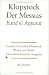 Friedrich G. Klopstock �Werke und Briefe. Historisch-kritische Ausgabe (Hamburger Klopstock-Ausgabe): Werke und Briefe, 36 Bde., Bd.4, Der Messias: Band 6 (Klopstock, Friedrich G.: Werke Und Briefe)�