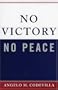 No Victory, No Peace (Claremont Institute Series on Statesmanship and Political Philosophy)