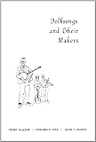Folksongs and Their Makers