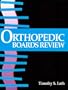 Orthopaedic Boards Review: Specialty Board Review Series, 1e (Bk. 1)