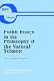 Polish Essays in the Philosophy of the Natural Sciences (Boston Studies in the Philosophy of Science)