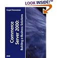 Commerce Server 2000: Building e-Business Solutions by Gopal Sreeraman