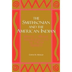 The Smithsonian and the American Indian: Making a Moral Anthropology in Victoria America