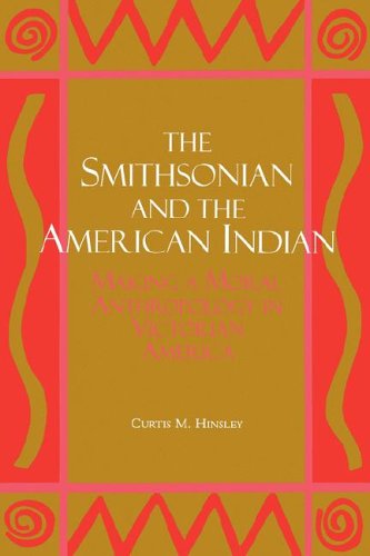 Cover image : The Smithsonian and the American Indian: Making a Moral Anthropology in Victoria America