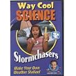 Way Cool Science Series: Stormchasers