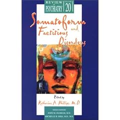 Somatoform and Factitious Disorders (Review of Psychiatry) (Review of Psychiatry)