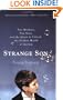 Strange Son: Two Mothers, Two Sons, and the Quest to Unlock the Hidden World of Autism