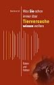 Was Sie schon immer &uuml;ber Tierversuche wissen wollten: Daten und Fakten